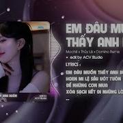 Em Đâu Muốn Thấy Anh Buồn Mochiii X Thủy Lê X Domino Người Ơi Họ Đã Thay Lòng Mà Sao Anh Còn