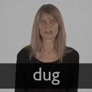 How To Pronounce Dug In