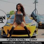 Furkan Soyal Gypsy Remix