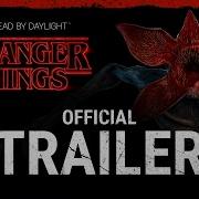 Dead By Daylight Stranger Things Trailer