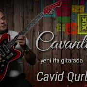 Cavid Qurbanov Gitara Cavanliqim Yeni 2023