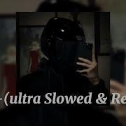 Opr Ultra Slowed