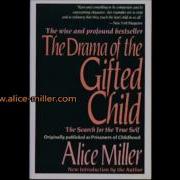 Alice Miller The Drama Of The Gifted Child