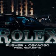 Pusher X Oska030 X Newlight Rolex Official Video