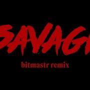 Savage Bitmastr Remix