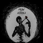 Aikko Не Обижу