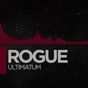 Ultimatum Rogue