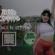 Blood Command We Could Be Heaven