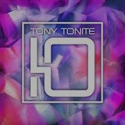 Tony Tonite Ты Такая Моя