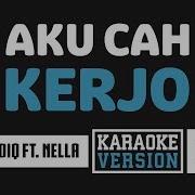 Karaoke Shodiq Ft Nella Kharisma Aku Cah Kerjo