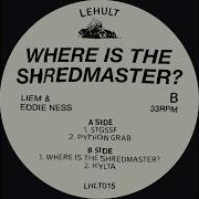 Liem Where Is The Shredmaster