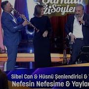 Sibel Can Volkan Konak Hüsnü Şenlendirici
