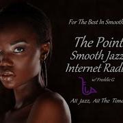 The Point Smooth Jazz Internet Radio 12 07 23