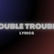 Odetari Double Trouble Lyrics