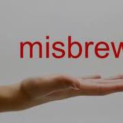 Misbrew