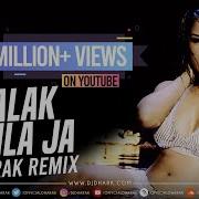 Jhalak Dikhla Ja Remix Dj Dharak