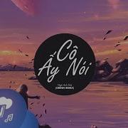 Co Ay Noi Edm Remix