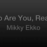 Mikky Ekko Who Are You Really Lyrics