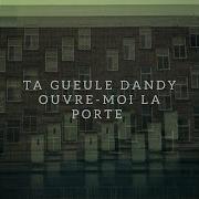 Ta Gueule Dandy J Ai Vu Un Ange