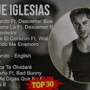 Enrique Iglesias Top 20 Songs The Best Of Enrique Iglesias Playlist