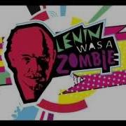 Lenin Was A Zombie Your Cat Is 302 Dead