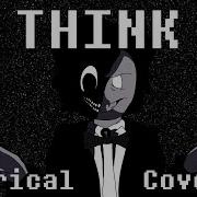 Think Cover With Lyrics