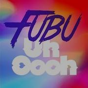 Fubu Uh Oooh