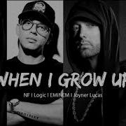 Nf When I Grow Up Remix Ft Eminem