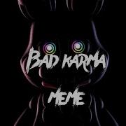 Sfm Oc Bad Karma Meme