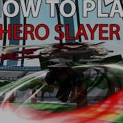 Hero Slayer Heroes Battlegrounds