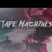 Roll Over Tape Machines Frank Moody