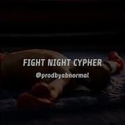 Fight Nigt Cypher