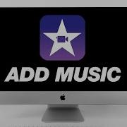How To Add Music To Imovie