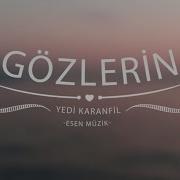 Gözlerin Yedi Karanfil Esen Müzik