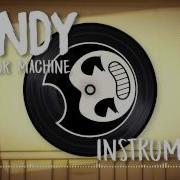 Bendy Build Our Machine Remix Без Слов