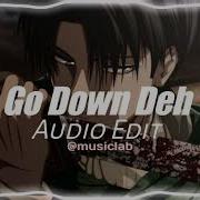 Go Down Deh Edit Audio