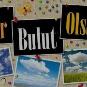 Engin Akyürek Bir Bulut Olsam Melisa Zösen Ben Sende Tutuklu Kaldim Aytekin Ataş