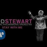 Rod Stewart Stay With Me With The Royal Philharmonic Orchestra