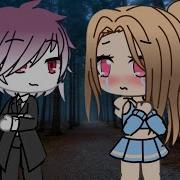 Maksum Мой Вампир Клип Gacha Life