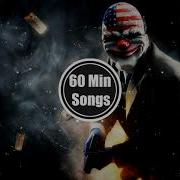 Payday 2 Intro Music I Will Give You My All 1 Hour Version