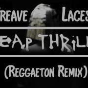 Sia Cheap Thrills Ft Sean Paul Treave Laces Bootleg Remix