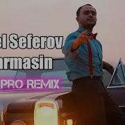 Mursel Seferov Axtarmasin Meni Remix Elsen Pro