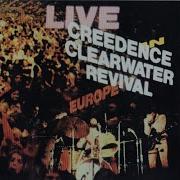 Creedence Clearwater Revival Live In Europe Full Album