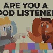 How To Be A Good Listener