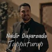 Nadir Qafarzadə Tappaturup