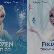 Frozen 2 X Frozen 1 Let It Go X Show Yourself Mashup