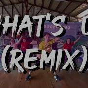 4 Non Blondes What S Up Dance Remix 2019