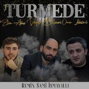 Turmede Sami Ismayilli Remix