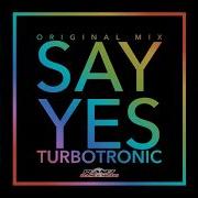 Turbotronik Say Yes