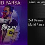 Zol Bezan Majid Parsa